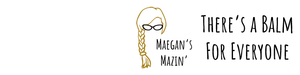 Maegan's Mazin'